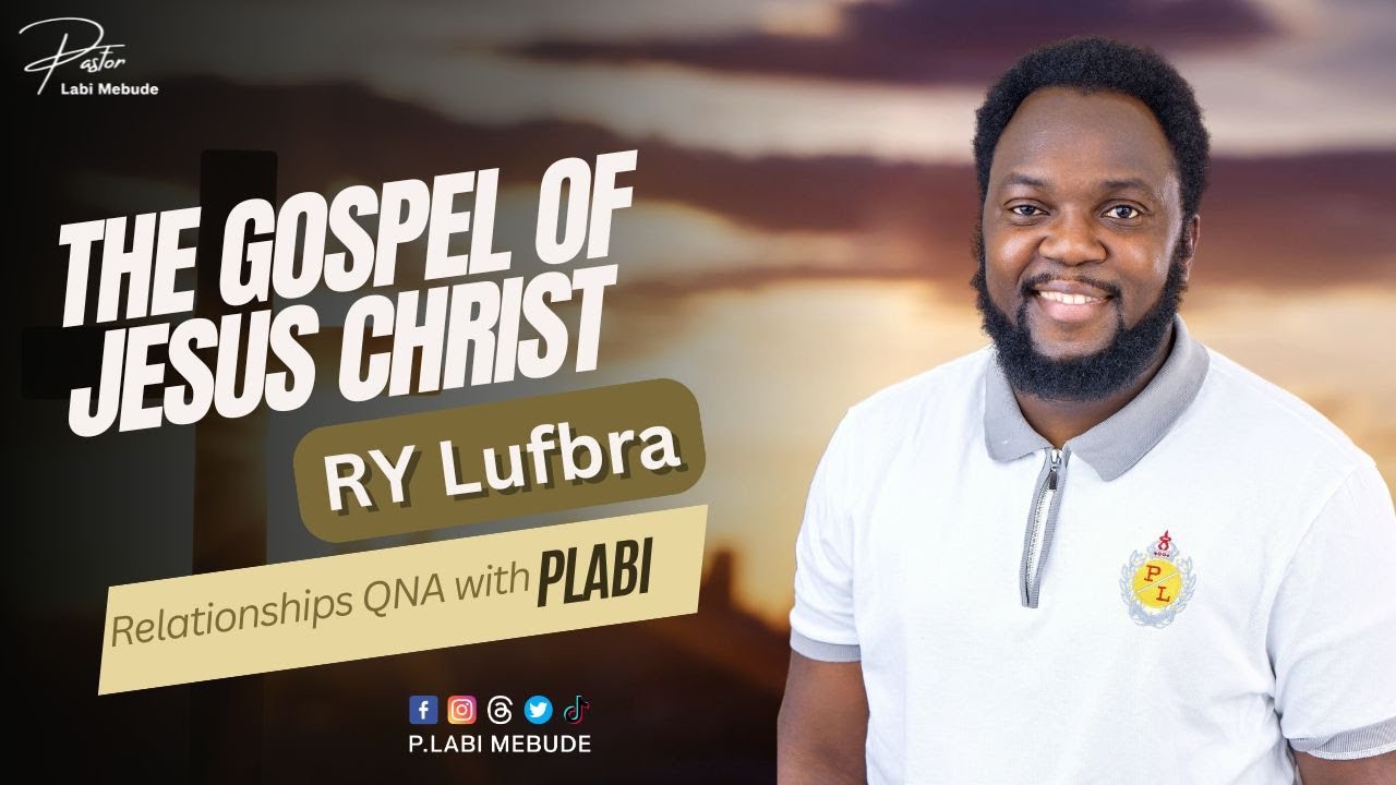 The Gospel of Jesus Christ || RY Lufbra || RELATIONSHIPS QnA with Plabi