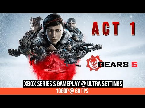 GEARS OF WAR 5 CAMPAIGN WALKTHROUGH | ACT 1 | Xbox Series S Gameplay | ULTRA Settings -No Commentary