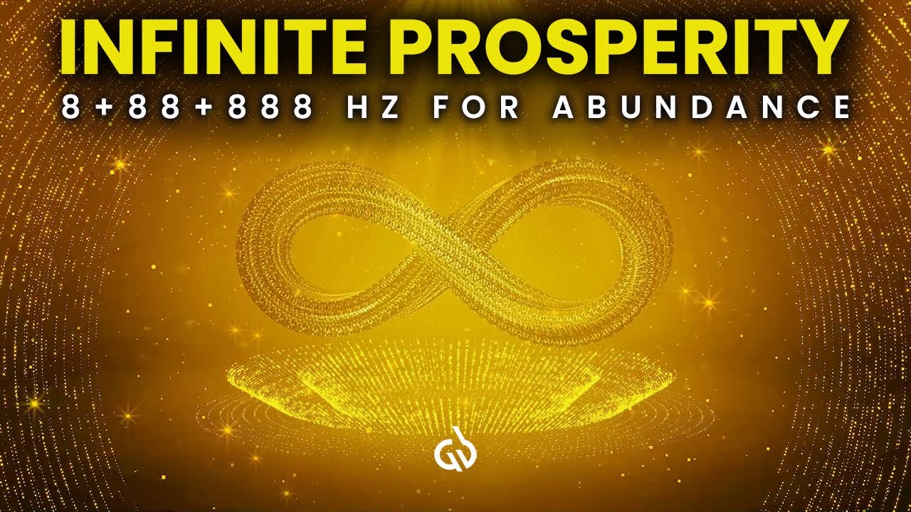 8 Hz + 88 Hz + 888 Hz: Infinite Prosperity & Wealth, Attract Abundance of Money & Wealth