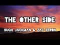 The Other Side Hugh Jackman And Zac Efron Lyrics