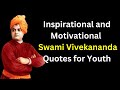 Inspirational And Motivational Top 15 Swami Vivekananda Quotes For Youth Vivekananda Quotes