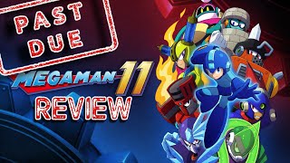 Past Due Review - Mega Man 11 (Switch)