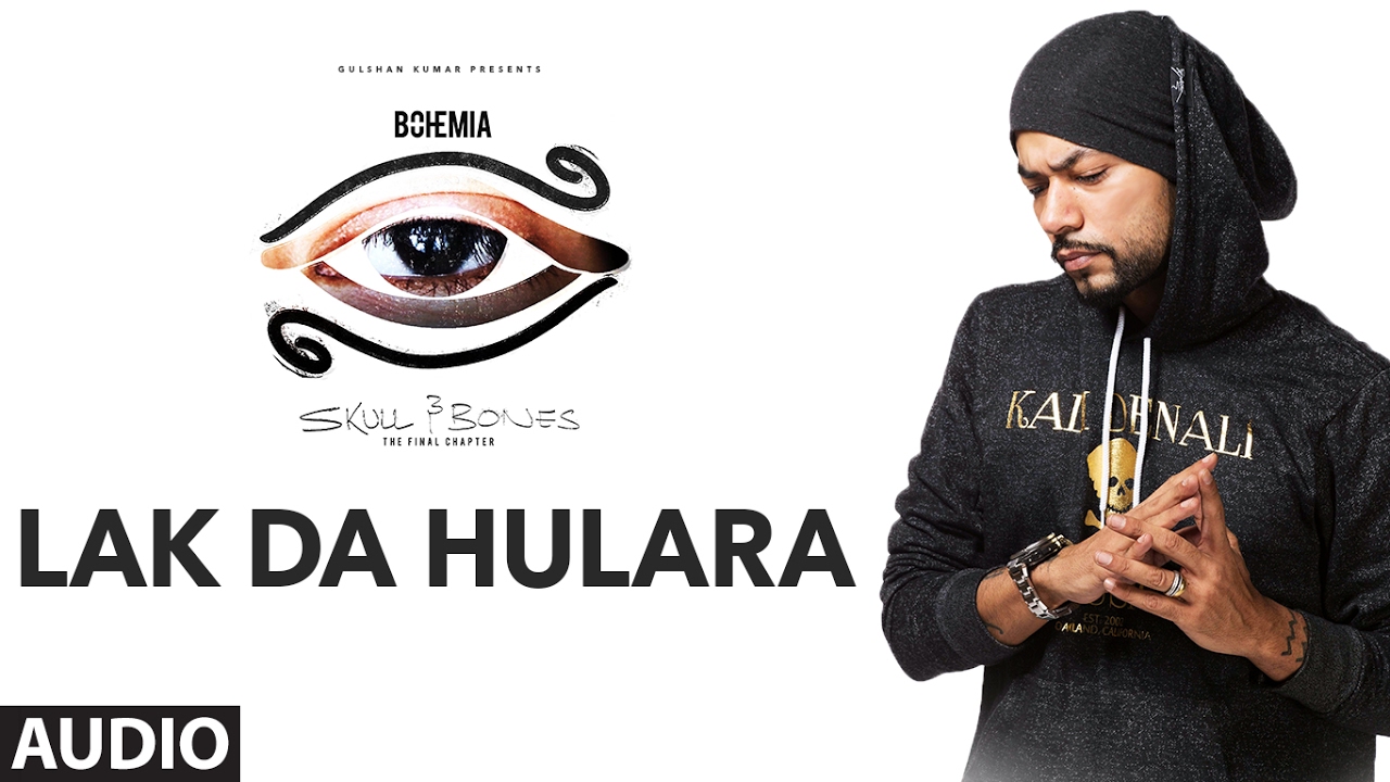 Lak Da Hulara Lyrics | Bohemia | Bohemia | Bohemia