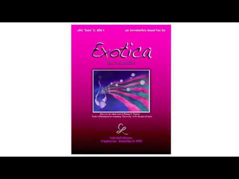 Exotica  By Cinder LeDell © 2017 All Rights Reserved. International Copyright Secured