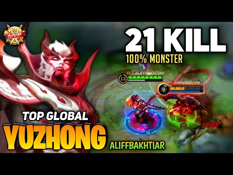21 KILL! Hyper Yu Zhong 100% Monster [ Top Global Yu Zhong ] By ALIFFBAKHTIAR - Mobile Legend