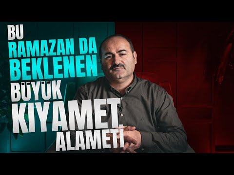 Bu Ramazan Beklenen Büyük Kıyamet Alameti | Said Şaşmaz