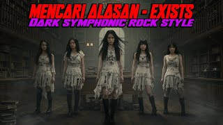 Download lagu Mencari Alasan - Exist || 💀Dark Shymponic Rock Cover🔥 by Viema Metal Forge mp3