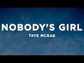 Tate McRae - NOBODY'S GIRL (Lyrics)