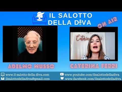 Il Salotto della Diva - Intervista a...Adelmo Musso