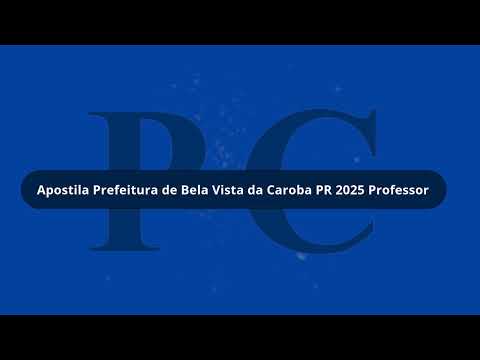 Apostila Prefeitura de Bela Vista da Caroba PR 2025 Professor