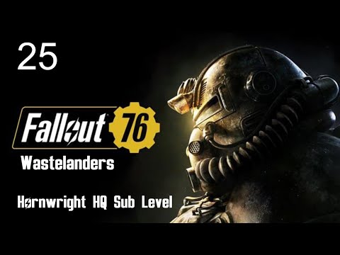 Fallout 76 Wastelanders - Hornwright HQ Sub Level - Ep 25
