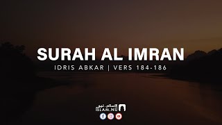 Download lagu Surah Al Imran [184-186] ᴴᴰ - Idris Abkar mp3