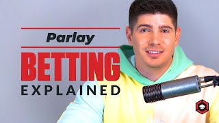 Parlay Betting Explained: Earn a Bigger Payout