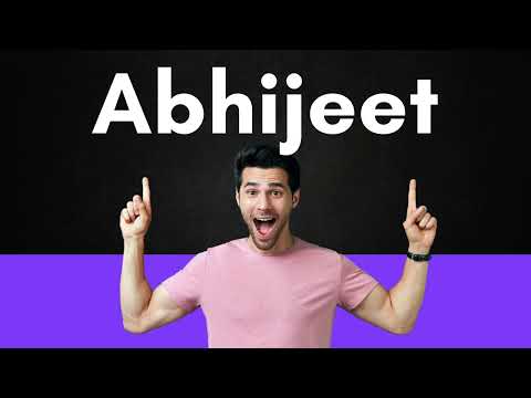 How to Pronounce Abhijeet (Correctly)