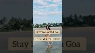 Budget Trip Goa| Cheap stays in Goa| Stay in Goa for under 3000| Solo Goa #shorts #goa