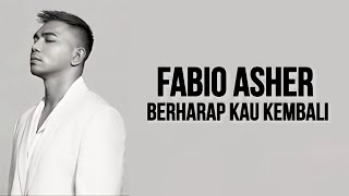 Download lagu Fabio Asher - Berharap Kau Kembali ( Lirik Lagu ) Bagaimana Dengan Diriku Bila Nanti Kau Bersama Dia mp3