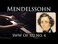 Mendelssohn - Songs Without Words, Op.102, No.4 ...