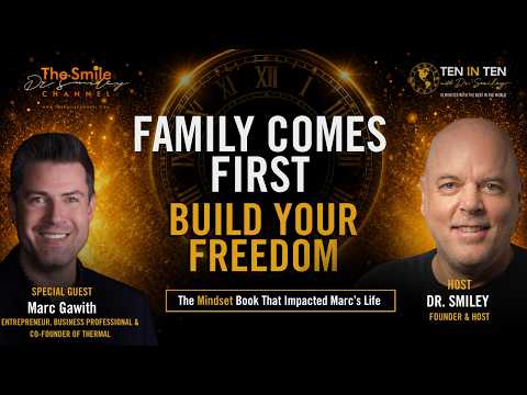 Fatherhood, Entrepreneurship & Building a Life of Freedom | 10 in 10 with Dr. Smiley