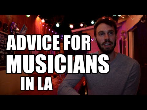Advice for Musicians in LA