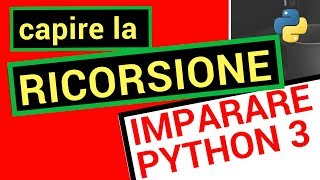 Ricorsione in Python 3: Esempi semplici (NO FIBONACCI!)