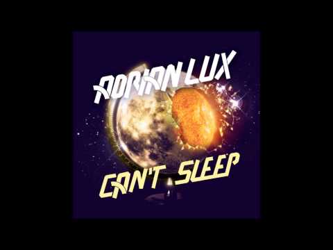 Adrian Lux - Can't Sleep (Radio Edit)