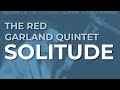 The Red Garland Quintet - Solitude (Official Audio)