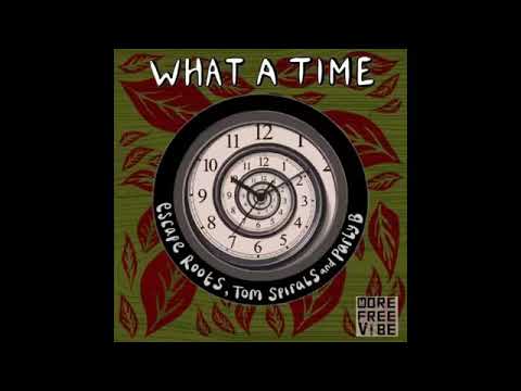 Escape roots, tom spirals & parly B - what A  time