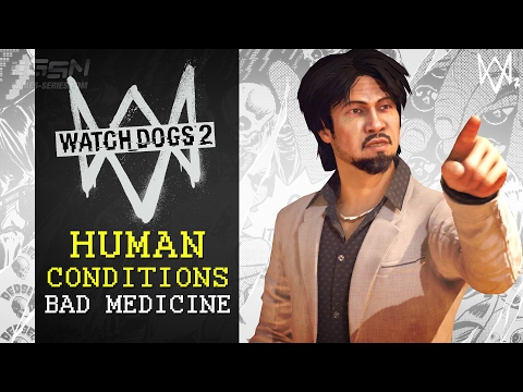 Watch Dogs 2 - Human Conditions DLC Mission #1 - Bad Medicine