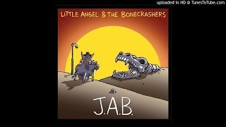 Little Angel & The Bonecrashers - Cowboy's Prayer