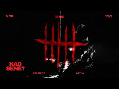 Feo Matif - Kaç Sene? (ft.Dayk0) | Music Video