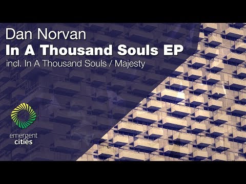 Dan Norvan - Majesty [Emergent Cities] (OUT NOW)