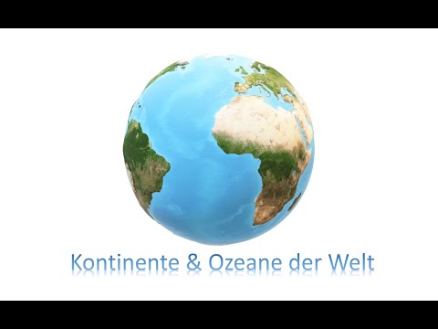 Lerne die Kontinente und Ozeane der Welt