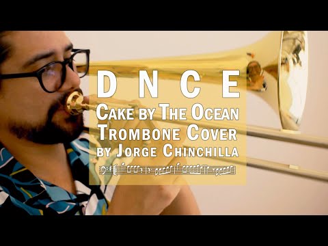 DNCE - Cake by The Ocean (Trombone Cover)