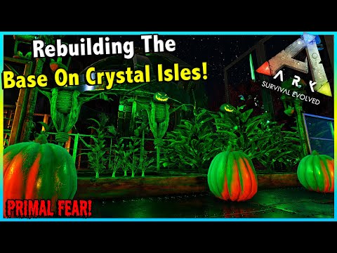 MOVING BACK TO CRYSTAL ISLES AND REBUILDING OUR BASE FINALLY!! || ARK PRIMAL FEAR EP 27!