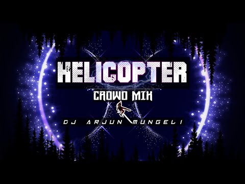 HELICOPTER || CROWD MIX || WHISTLS || DJ ARJUN MUNGELI