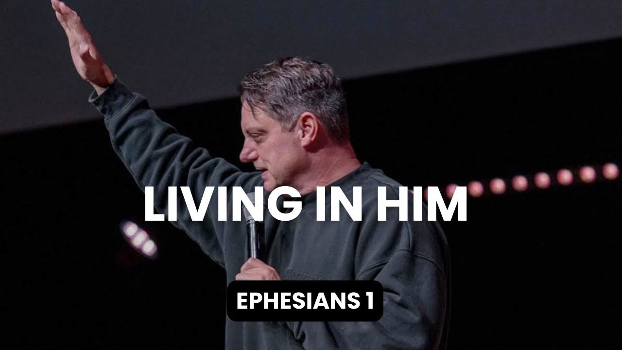 Living In Him | Corey Russell | Ephesians 1 | Habitation Church |