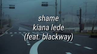 shame - kiana lede (feat. blackway) [tradução]