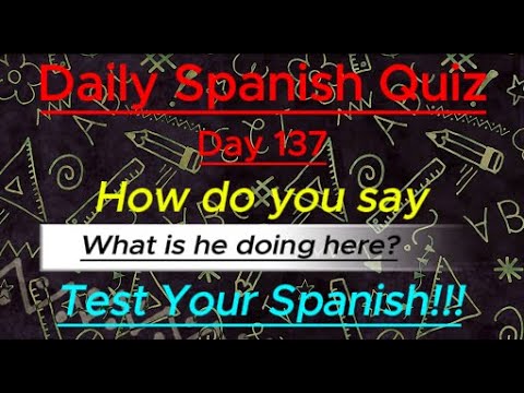 Daily Spanish Quiz!!! Day 137