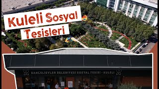 Bahçelievler Kuleli Sosyal Tesisi