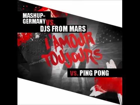 Mashup-Germany vs. DJs from Mars - Ping Pong Toujours