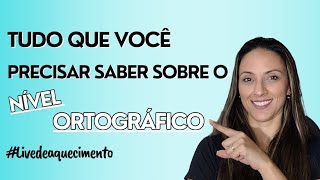 Tudo que você precisa saber sobre o nível Ortográfico