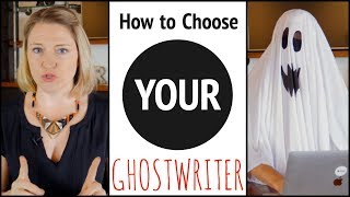 How to Choose Your Ghostwriter