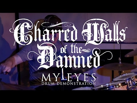 Charred Walls of the Damned - My Eyes (DRUM PLAYTHROUGH)
