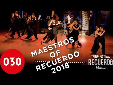 Maestros of Recuerdo Tango Festival 2018 – La cumparsita by Solo Tango