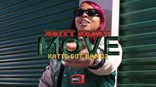 Britt Bratt - Move ft. Katie Got Bandz (Official Music Video)