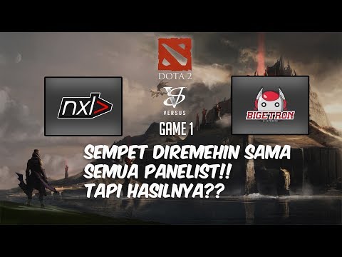 SEMPAT DI REMEHKAN!! HASILNYA?? | NXL VS BIGETRON | NXL DOTA 2
