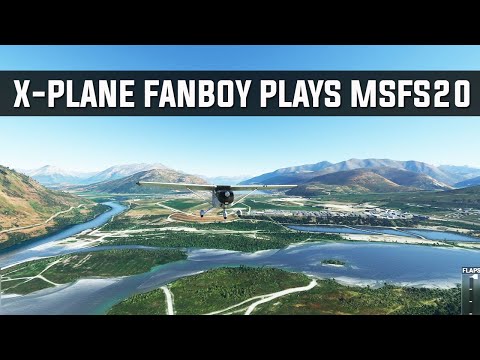 X-Plane Fanboy Plays Microsoft Flight Simulator 2020