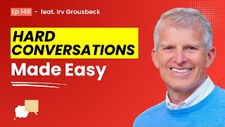Directness with Respect: How to Make the Hard Conversations Easy