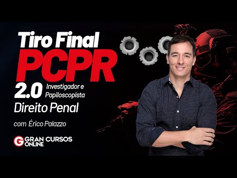 Tiro Final PCPR 2.0 - Investigador e Papiloscopista – Direito Penal com Érico Palazzo