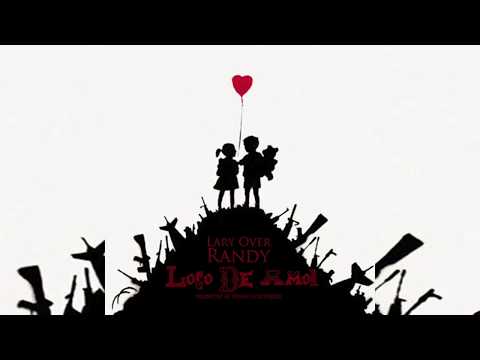 Lary Over - Locos De Amor ft. Randy Nota Loka [Official Audio]